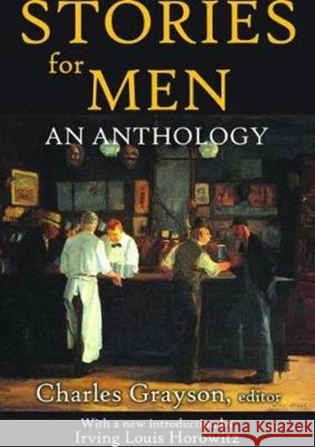 Stories for Men: An Anthology Bruce L. R. Smith Charles Grayson 9781138533523 Routledge