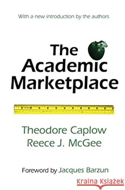 The Academic Marketplace Theodore Caplow 9781138534025