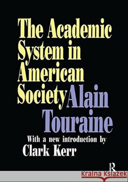 The Academic System in American Society Alain Touraine 9781138534056 Taylor and Francis