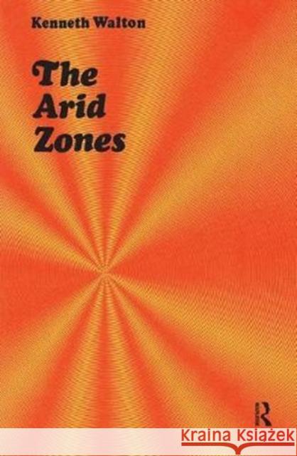 The Arid Zones Hilton Kramer Kenneth Walton 9781138534285 Routledge