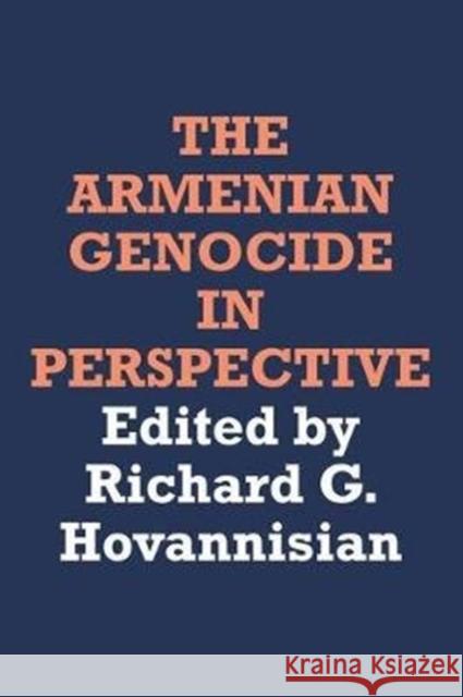 The Armenian Genocide in Perspective Stephen R. Graubard, Richard G. Hovannisian 9781138534292