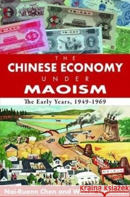 The Chinese Economy Under Maoism: The Early Years, 1949-1969 Andrew M. Greeley Walter Galenson 9781138534698 Routledge