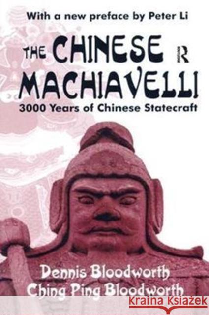The Chinese Machiavelli: 3000 Years of Chinese Statecraft Vern L. Bengtson 9781138534704