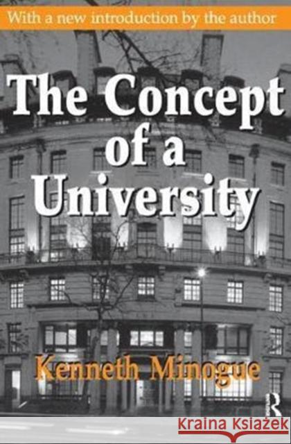 The Concept of a University: With a New Introduction by the Author Minogue, Kenneth 9781138534810