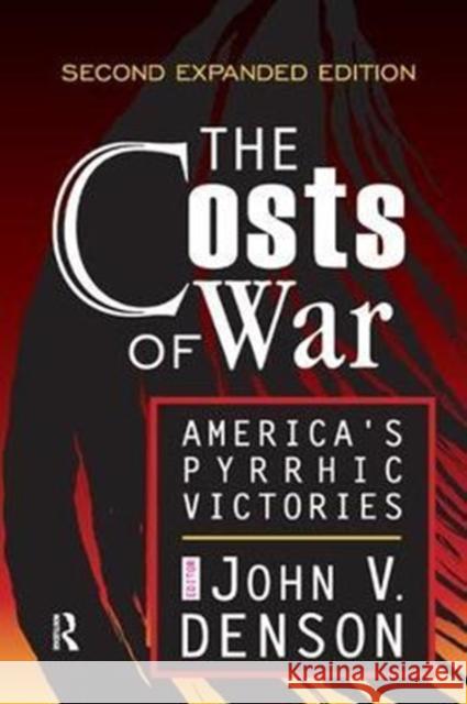 The Costs of War: America's Pyrrhic Victories Abraham Kaplan 9781138534872 Routledge