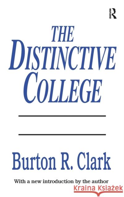 The Distinctive College: Antioch, Reed, and Swathmore John A. Meacham 9781138535190 Routledge