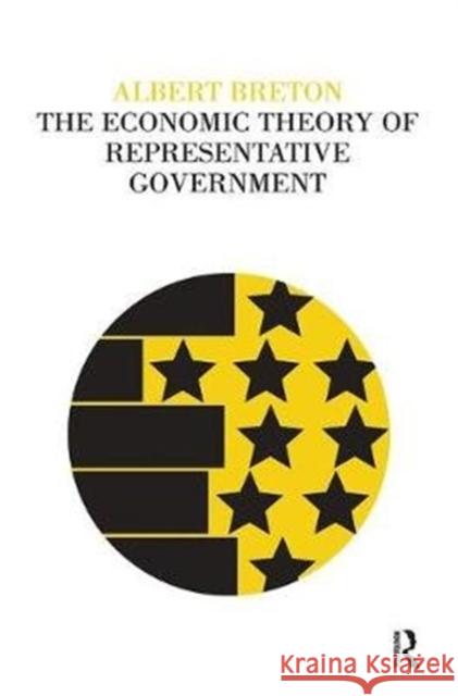 The Economic Theory of Representative Government Orville Brim Albert Breton 9781138535350 Routledge
