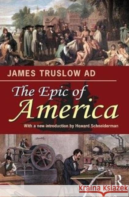 The Epic of America James Truslow Adams 9781138535480