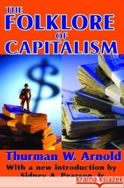 The Folklore of Capitalism Reeve Robert Brenner, Thurman W. Arnold 9781138535695