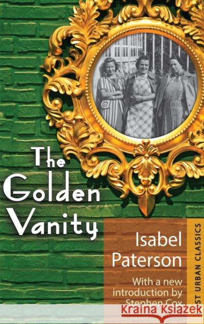 The Golden Vanity Isabel Paterson Stephen Cox 9781138535954 Routledge