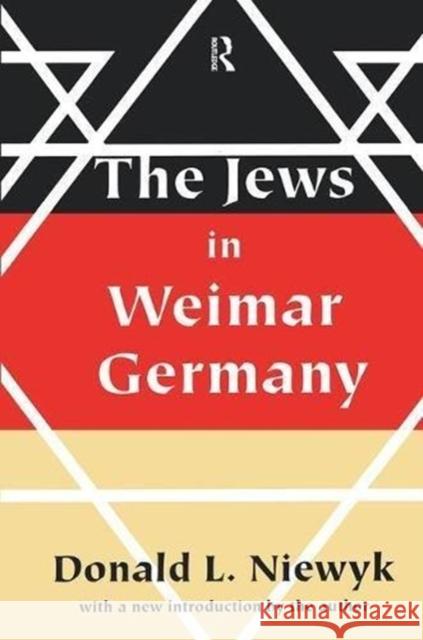 Jews in Weimar Germany Donald L. Niewyk 9781138536470