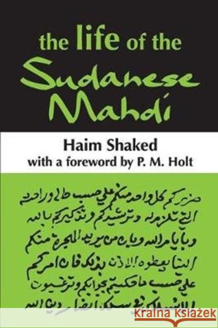 The Life of the Sudanese Mahdi Haim Shaked 9781138536579