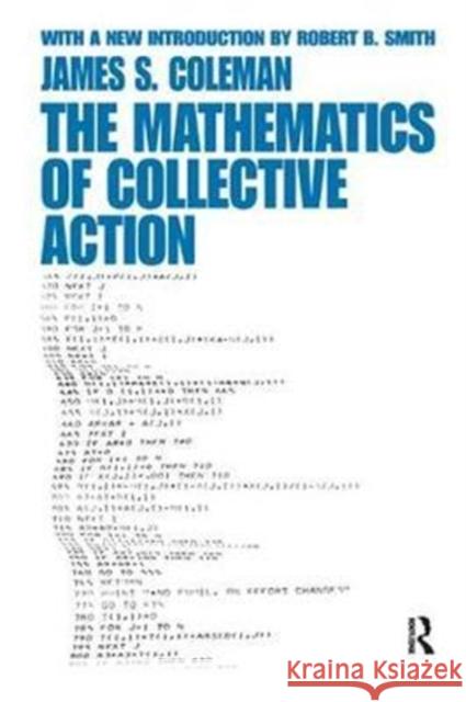 The Mathematics of Collective Action James Coleman 9781138536722 Routledge
