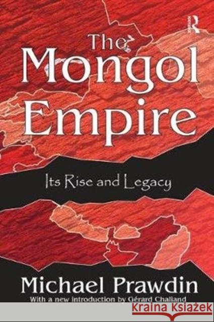 The Mongol Empire: Its Rise and Legacy Michael Curtis 9781138536876