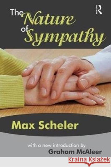 The Nature of Sympathy Max Scheler 9781138537002 Routledge