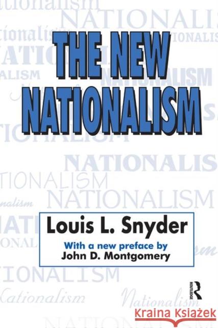 The New Nationalism Louis L. Snyder 9781138537071 Taylor and Francis