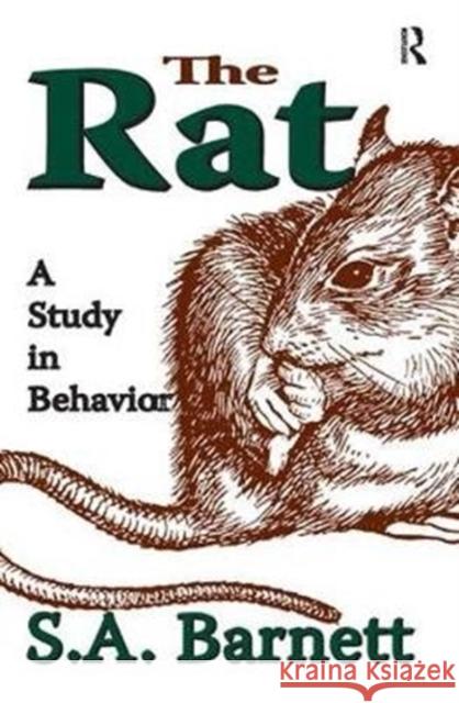 The Rat: A Study in Behavior S. A. Barnett 9781138538122 Routledge