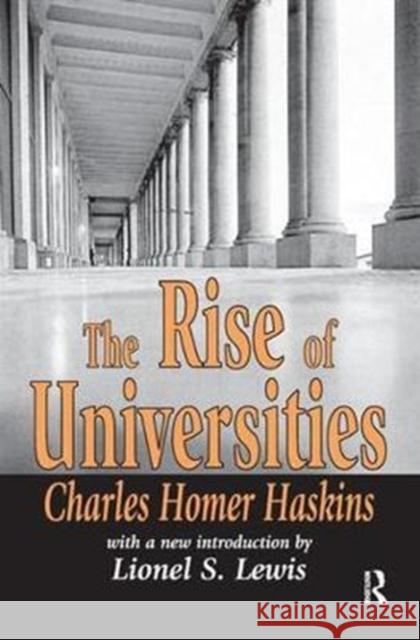 The Rise of Universities: Charles Homer Haskins Haskins, Charles Homer 9781138538313