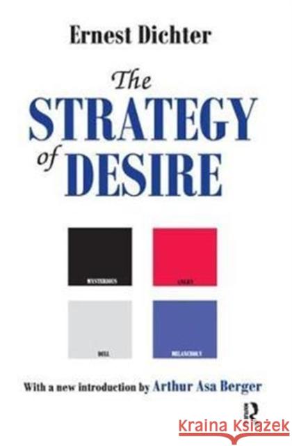 The Strategy of Desire Ernest Dichter 9781138538894 Routledge