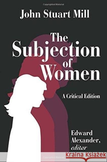 The Subjection of Women John Mill 9781138538986 Routledge