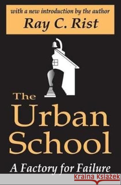 The Urban School: A Factory for Failure Christian Karner 9781138539303 Routledge