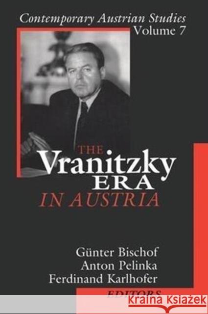 The Vranitzky Era in Austria: Contemporary Austrian Studies Pelinka, Anton 9781138539426