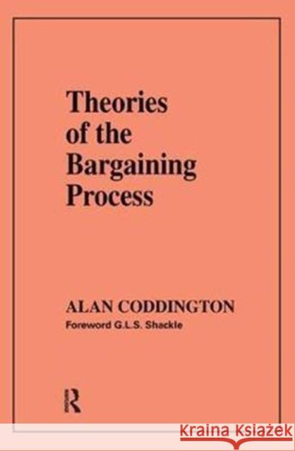 Theories of the Bargaining Process Alan Coddington 9781138539570