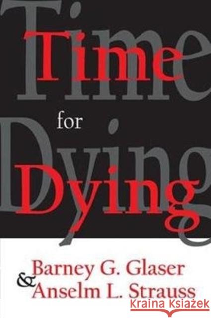Time for Dying Graham McAleer Barney Glaser 9781138539693 Routledge
