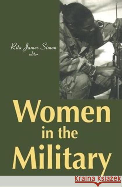 Women in the Military Rita J. Simon, Rita James Simon 9781138540651