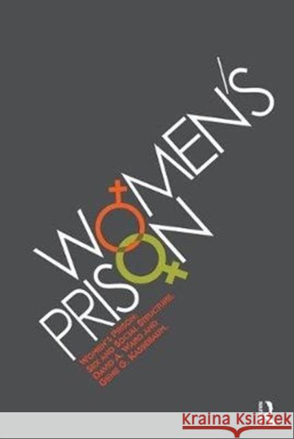 Women's Prison: Sex and Social Structure Gene Kassebaum 9781138540699 Routledge