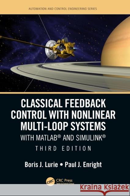 Classical Feedback Control with Nonlinear Multi-Loop Systems: With MATLAB(R) and Simulink(R), Third Edition Lurie, Boris J. 9781138541146