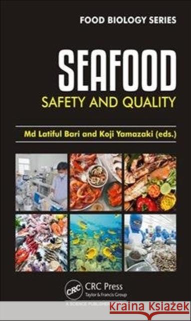 Seafood Safety and Quality MD Latiful Bari Kaoji Yamazaki 9781138543003