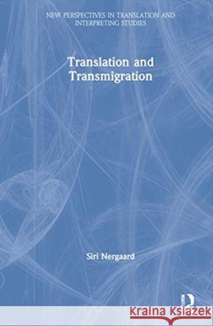 Translation and Transmigration Siri Nergaard 9781138543652 Routledge