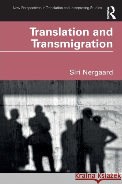 Translation and Transmigration Siri Nergaard 9781138543683 Routledge