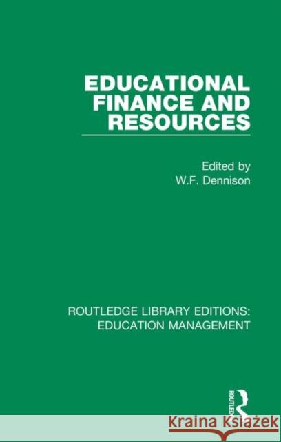 Educational Finance and Resources W. F. Dennison 9781138545359 Routledge