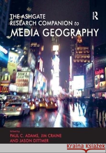 The Routledge Research Companion to Media Geography Paul C. Adams Jim Craine 9781138546530 Routledge