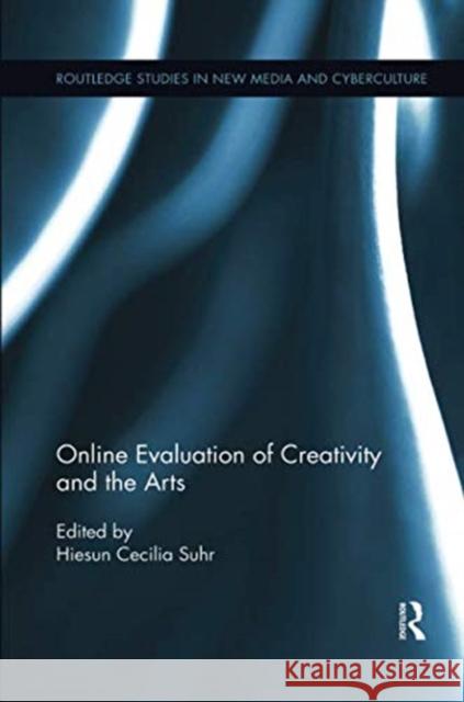 Online Evaluation of Creativity and the Arts Hiesun Cecilia Suhr 9781138548923