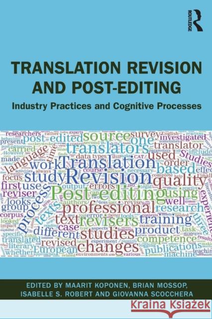 Translation Revision and Post-editing: Industry Practices and Cognitive Processes Koponen, Maarit 9781138549715 Taylor & Francis Ltd