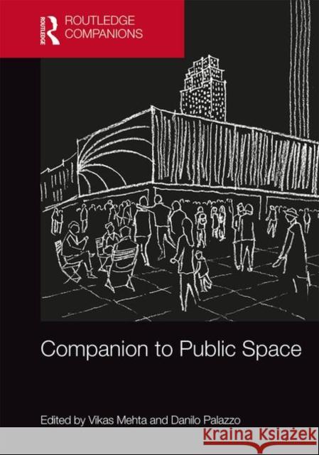 Companion to Public Space Vikas Mehta Danilo Palazzo 9781138549722 Routledge