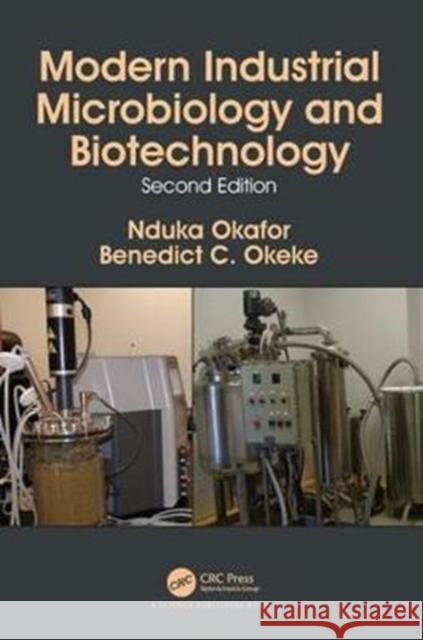 Modern Industrial Microbiology and Biotechnology Okafor, Nduka 9781138550186 CRC Press