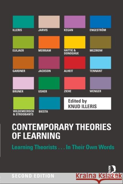 Contemporary Theories of Learning: Learning Theorists ... in Their Own Words Knud Illeris 9781138550490
