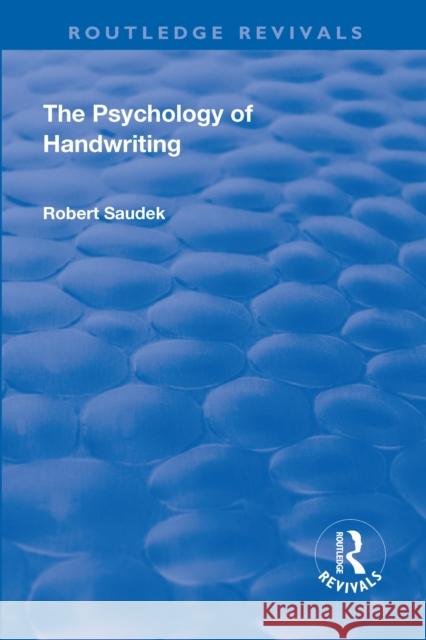The Psychology of Handwriting Saudek, Robert 9781138550995 Routledge