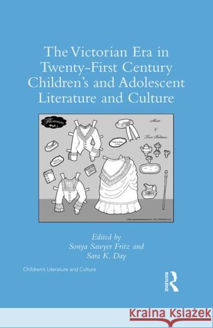 The Victorian Era in Twenty-First Century Children's and Adolescent Literature and Culture  9781138551206 Children's Literature and Culture