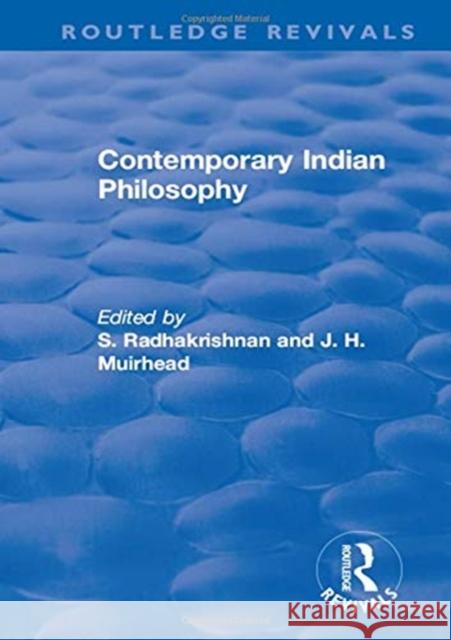 Revival: Contemporary Indian Philosophy (1936) S. Radhakrishnan J. H. Muirhead  9781138553033 Routledge