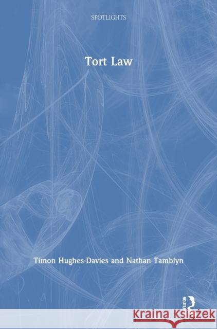 Tort Law Nathan Tamblyn Timon Hughes-Davies 9781138554580 Routledge