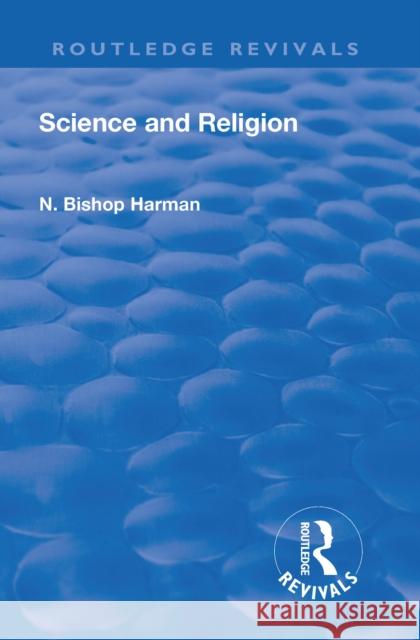 Science and Religion Harman, N. Bishop 9781138554603 Routledge