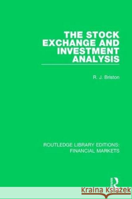 The Stock Exchange and Investment Analysis Richard J Briston 9781138554771 Taylor and Francis