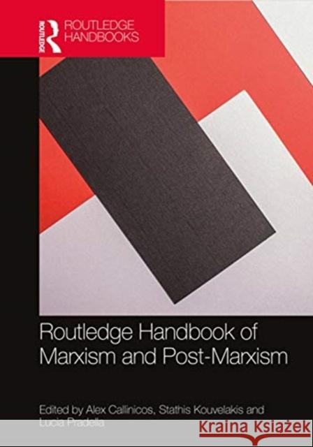 Routledge Handbook of Marxism and Post-Marxism Callinicos, Alex 9781138555525 TAYLOR & FRANCIS