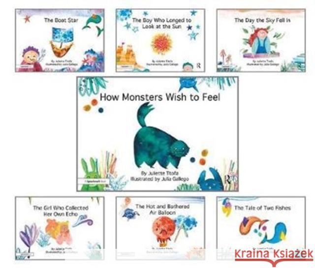 How Monsters Wish to Feel and Other Picture Books: Seven Storybooks Set Juliette Ttofa (Educational Psychologist   9781138556478 Routledge