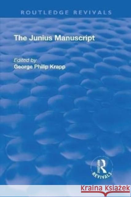 Revival: The Junius Manuscript (1931) George Philip Krapp 9781138556867 Routledge